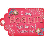 My Digital Creations Valentine Tag FREEBIE I Was Soapin