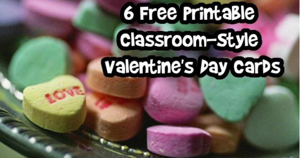 6 Free Printable Classroom Style Valentine s Day Cards 