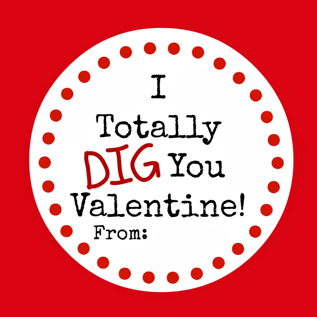 I Dig You Valentine Free Printable