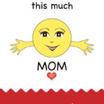 I Love You This Much Mom Valentine s Day Card Valentines For Mom
