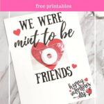 We Were Mint To Be Friends Free Valentine Printable In 2020 Friends