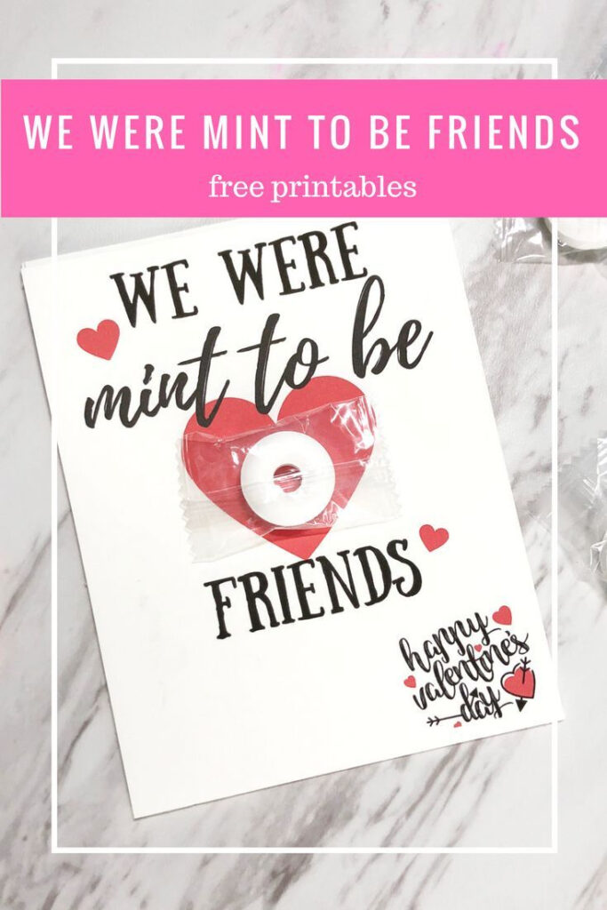 We Were Mint To Be Friends Free Valentine Printable In 2020 Friends 