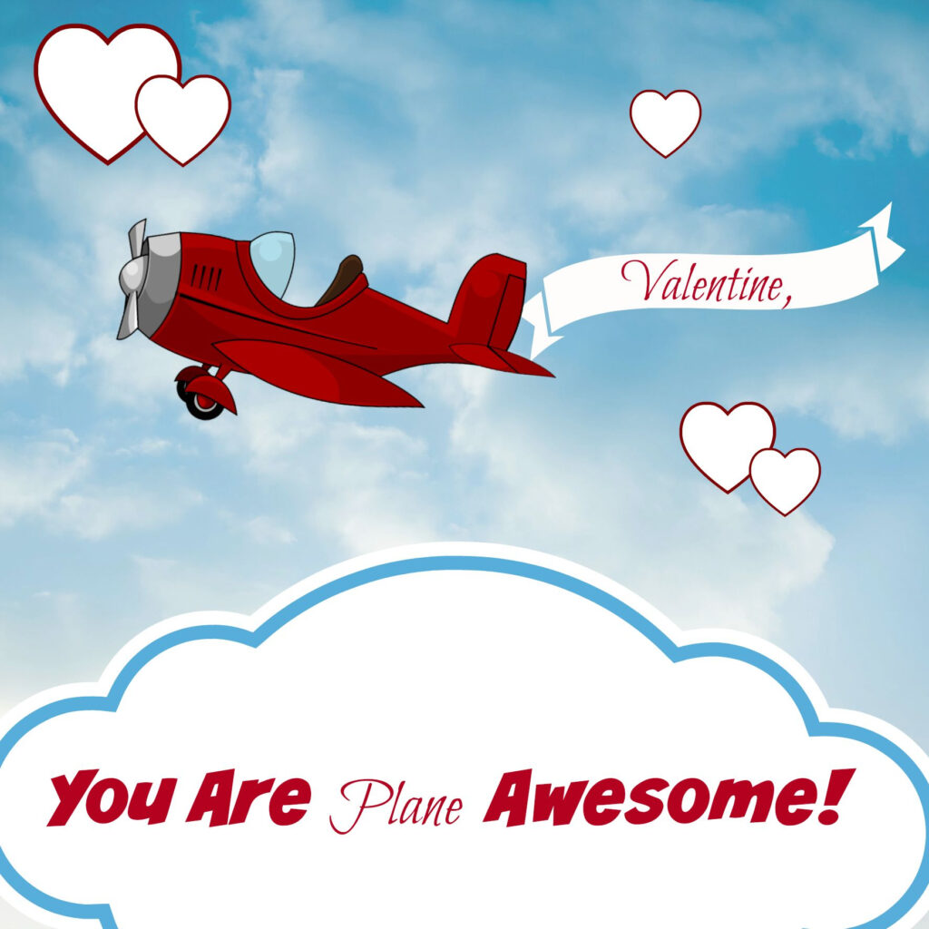 You Are Plane Awesome Valentines Printables Free Valentines Cards 