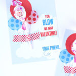 You Blow Me Away Free Printable Class Valentine Cards Kim Byers